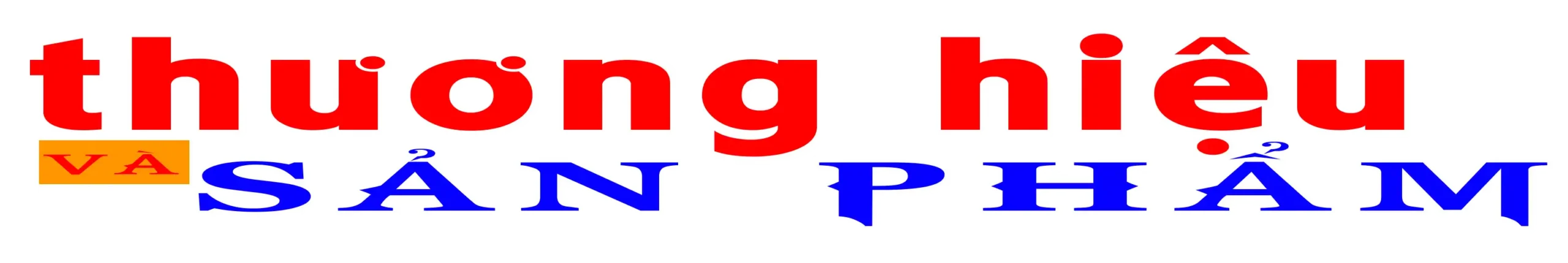 Thương hiệu & Sản phẩm